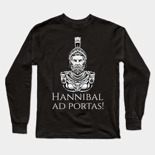 Hannibal Ad Portas - Carthaginian & Ancient Roman History Long Sleeve T-Shirt